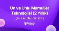Un ve Unlu Mamuller Teknolojisi (2 Yıllık) için Kaç Net Gerekir?