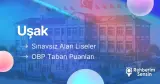 Uşak OBP Liseleri, Sınavsız Alan Uşak Liseleri