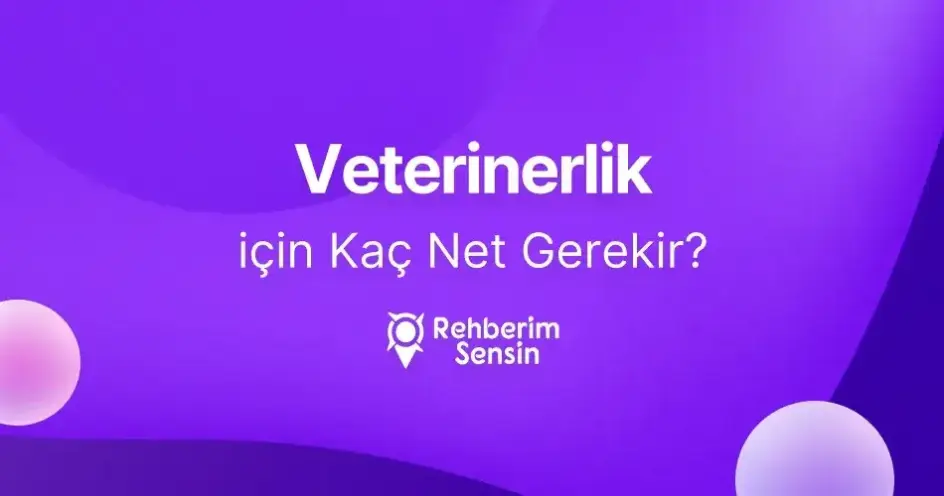 Veterinerlik için Kaç Net Gerekir?