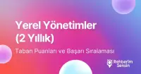 Yerel Yönetimler Taban Puanları ve Başarı Sıralaması (2 Yıllık) (2026)