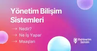 Yönetim Bilişim Sistemleri Nedir? Ne İş Yapar? Maaşları
